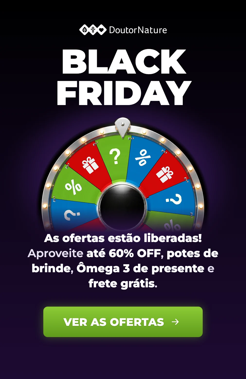 Black Friday Doutor Nature: as ofertas estão liberadas! Até 60% OFF, potes de brinde, Ômega 3 de presente e frete grátis